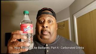 How To Chug Like Badlands Part 4  Carbonated Drinks The Sweet Science amp How To Chug Them [upl. by Mchail]