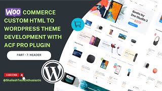 WordPress WooCommerce Custom Theme Development  ACF Pro Plugin  Wp Header [upl. by Abehs]