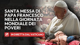 🔴 LIVE  Santa Messa di Papa Francesco per la Giornata Mondiale dei Poveri  17 novembre 2024 [upl. by Arlyn66]