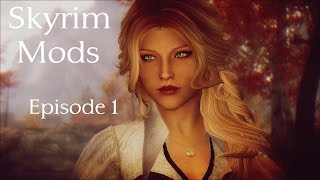 Skyrim Mods  Episode  1 [upl. by Nois304]