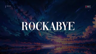 Clean Bandit  Rockabye feat Sean Paul amp AnneMarie Lyrics  Melodie [upl. by Willet]