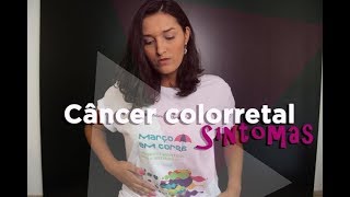 Sintomas do CÂNCER DE INTESTINO  Campanha Março em Cores [upl. by Aromas]