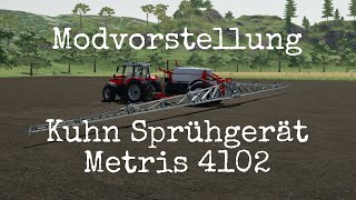 LS22 Mods Ps4 Kuhn Sprühgerät Metris 4102 Modvorstellung Ps4Ps5XbsXb1PCMac [upl. by Akkire]