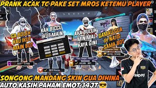 PRANK ACAK TC PAKE SET MR05 KETEMU PLAYER MANDANG SKIN AUTO GUA KASIH PAHAM KELUARIN EMOT 34JT [upl. by Iramo120]