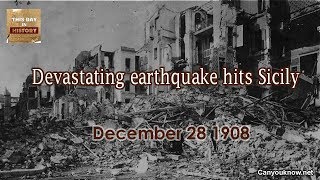 Devastating earthquake hits Sicily December 28 1908 This Day in History [upl. by Rimhsak]