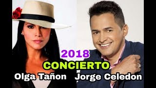 OLGA TAÑON Y JORGE CELEDON EN CONCIERTO 2018 [upl. by Herod438]