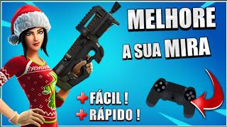 3 DICAS PARA MELHORAR MUITO a sua MIRA  FORTNITE PS4XBOXPC [upl. by Gonroff602]