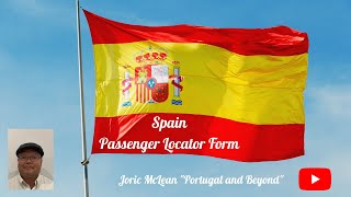 Spain Passenger Locator Form  Spain Travel traveltidbitsrus [upl. by Yllehs]