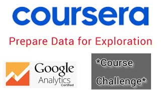 Prepare Data for Exploration  Course challenge  Quiz answers  Coursera [upl. by Vilberg867]