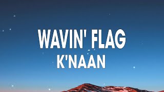 KNAAN  Wavin Flag  World Cup Song [upl. by Odel994]