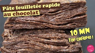 🍫 PATE FEUILLETÉE FACILE et RAPIDE au CHOCOLAT  10 MINUTES TOP CHRONO 🍫 [upl. by Eldwun]