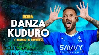 Neymar Jr 2024 ➤quotDanza Kuduroquot Slowed amp Reverb  Al Hilal  Crazy skills Goals amp Assists  HD [upl. by Coffeng]