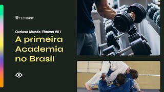 Quando surgiu a PRIMEIRA ACADEMIA no Brasil  Curioso Mundo Fitness 01 [upl. by Fletch]