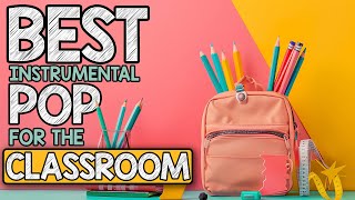 Best Instrumental Pop Music for the Classroom  2 Hours [upl. by Nnalorac]