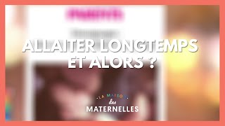 Allaiter longtemps  et alors   La Maison des maternelles LMDM [upl. by Aitel]