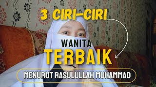 Ciri WANITA TERBAIK Menurut Rasulullah Muhammad Saw wanitaterbaik muslimah perempuan [upl. by Oly]