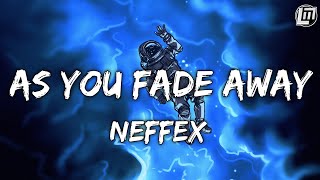 NEFFEX  As You Fade Away  Lyrics [upl. by Darla]