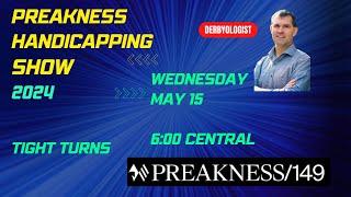 Preakness Stakes 2024 Handicapping Show [upl. by Oringas]