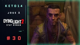 Dying Light 2  Frère indiscipliné part 2  De vrais amis part 1  30 FR [upl. by Asilenna16]