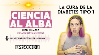 La CURA DE LA DIABETES T1 predecir LA DEMENCIA y CONTAMINACIÓN y BACTERIAS  CIENCIA AL ALBA Ep 2 [upl. by Anehsuc938]