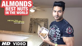 ALMONDS  Best NUTS in the World  Guru Mann  Health amp Fitness [upl. by Suciram]