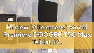 Review Aliexpress World Premiere DOOGEE T30 Max Tablet 124quot 25K 20GB812 512GB Android14 50MP [upl. by Deerdre995]