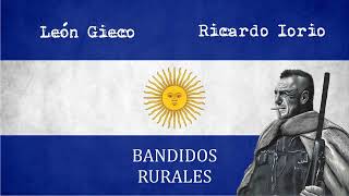 Ricardo Iorio y León Gieco  Bandidos Rurales [upl. by Ettesil]