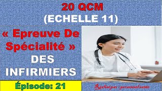 EPISODE 21  QCM « Epreuve De Spécialité des infirmiers » Echelle 11 [upl. by Balsam]