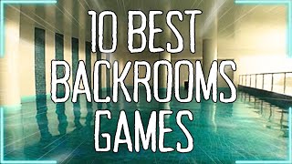 10 Best Backrooms Games [upl. by Euqinim215]