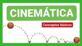 CINEMÁTICA Conceptos básicos [upl. by Sanjiv]