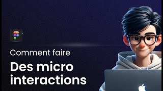 Comment faire des micro interactions avec Figma [upl. by Yoj577]