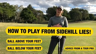 How to play from sidehill lies ball above amp ball below your feet [upl. by Essyle]