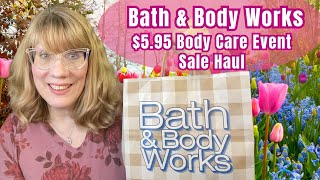 Bath amp Body Works 595 Body Care Event Sale Haul [upl. by Anaihsat688]