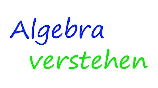 Der Schlüssel um Algebra zu verstehen  Math Intuition [upl. by Nashoma]