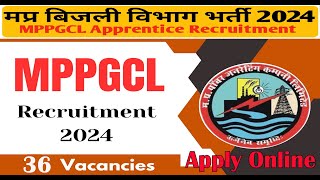 MPPGCL Recruitment 2024 – Apply Online for 36 ITI Apprentice Posts [upl. by Eanod]