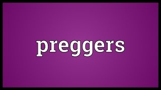 Preggers Meaning [upl. by Cherise]