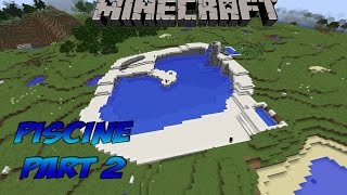 MINECRAFT CONSTRUCTION DUNE PISCINE PART 2 [upl. by Mickey]