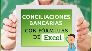 Conciliaciones bancarias con fÃ³rmuas de EXCEL [upl. by Nelluc]