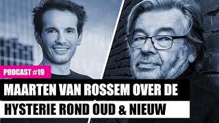 MAARTEN VAN ROSSEM over de HYSTERIE rond OUD amp NIEUW [upl. by Ailedamla538]