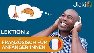 🇫🇷 Französisch lernen für Anfängerinnen Basis Lektion 2  Jicki [upl. by Ainafetse]