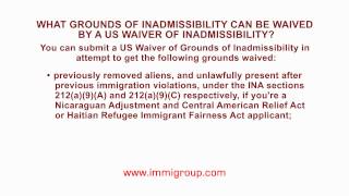 What grounds of inadmissibility can be waived by a US Waiver of Inadmissibility [upl. by Elletnahc]