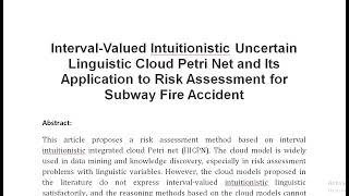 Interval Valued Intuitionistic Uncertain Linguistic Cloud Petri Net and Its Application to Risk Asse [upl. by Annadroj]