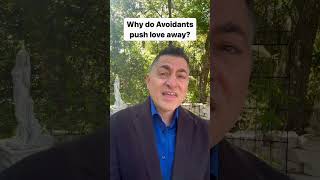 Why Do Avoidants Push Love Away [upl. by Sartin]