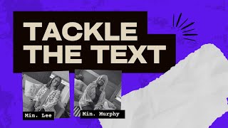 Tackle The Text ep 2 [upl. by Salman154]