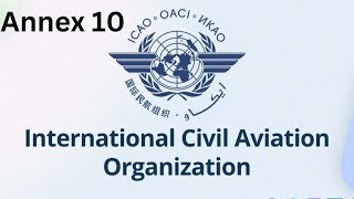 ICAO Annex 10 Aeronautical Telecommunications  Understanding and Essentials of ICAO Annex 10 [upl. by Arzed]