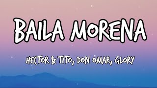 Baila Morena  Hector y Tito ft Don Omar  Glory  Tiktok song Lyrics Video [upl. by Naejeillib]