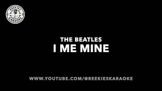 The Beatles  I Me Mine  Karaoke [upl. by Telimay493]