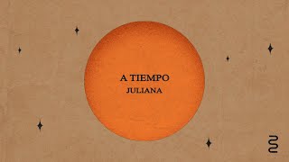 Juliana  A Tiempo Video Lyric [upl. by Tudela]