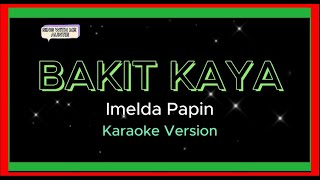 BAKIT KAYA  Imelda Papin  Karaoke Version karaoke subscribe shortvideo trending song music [upl. by Bluma]