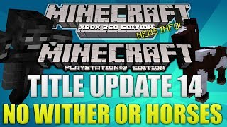 Minecraft Xbox 360 amp PS3 quotTitle Update 14quot Wither amp Horses Last Surprise TU14 [upl. by Salita]